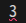 3